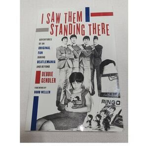 I saw them standing there By Debbie Gendler